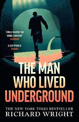 The Man Who Lived Underground(English, Paperback, Wright Richard)