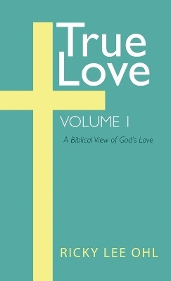True Love, Volume 1(English, Hardcover, Ohl Ricky Lee)