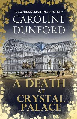 A Death at Crystal Palace (Euphemia Martins Mystery 11)(English, Electronic book text, Dunford Caroline)