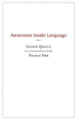 Awareness Inside Language(English, Paperback, Quasha George)