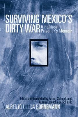 Surviving Mexico's Dirty War(English, Paperback, Ulloa Bornemann Alberto)