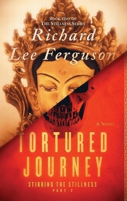 Stirring the Stillness Part 2, Tortured Journey(English, Hardcover, Ferguson Richard Lee)