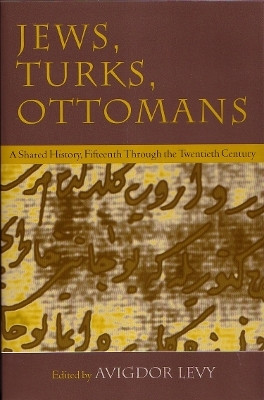 Jews, Turks, and Ottomans(English, Paperback, Levy Avigdor)