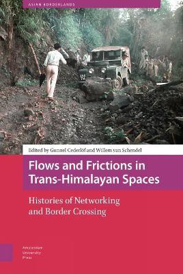 Flows and Frictions in Trans-Himalayan Spaces(English, Hardcover, unknown)