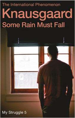 Some Rain Must Fall(English, Paperback, Knausgaard Karl Ove)
