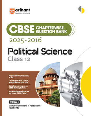 Arihant CBSE Chapterwise Question Bank 2025–2016 for Class 12 Political Science | Latest Syllabus | Includes Solved Papers, Sample Papers, and CBSE Marking Scheme(Paperback, Vagisha Mehta ,Priya Prakash, Mohd. Arman)