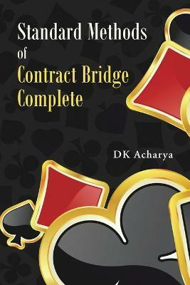 Standard Methods of Contract Bridge Complete(English, Paperback, Acharya Dk)