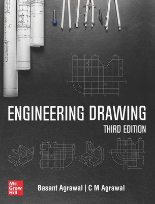 Engineering Drawing, Third Edition(English, Paperback, Basant Agrawal, C M Agrawal)