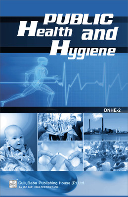 Gullybaba IGNOU 1st Year DNHE (Latest Edition) DNHE-2 Public Health and Hygiene in English IGNOU Help Book with Solved Previous Year's Question Papers and Important Exam Notes Latest edition Edition(English, Hardcover, Anshu Chaturvedi)