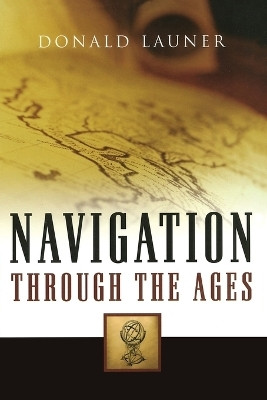 Navigation Through The Ages(English, Paperback, Launer Donald)