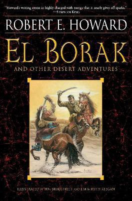 El Borak and Other Desert Adventures(English, Paperback, Howard Robert E.)