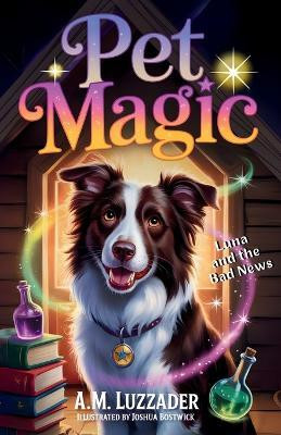 Pet Magic Luna and the Bad News(English, Paperback, Luzzader A M)
