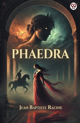 Phaedra (Edition1)(English, Paperback, Racine Jean Baptiste)