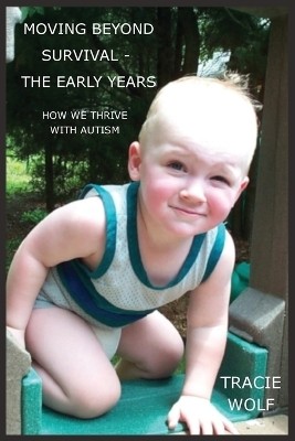 Moving Beyond Survival - The Early Years(English, Paperback, Wolf Tracie)