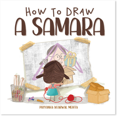 How To Draw A Samara  - Interactive Book for Kids That Teaches Empathy and Builds Confidence, Ideal for Preschoolers/Kindergarteners (Ages 3 to 6 Years)(English, Paperback, Mehta Priyanka Agarwal)