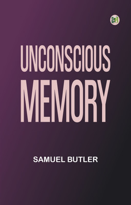 Unconscious Memory(Paperback, Samuel Butler)