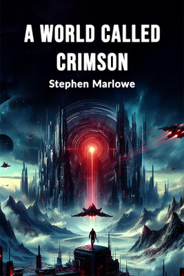 A World Called Crimson(English, Paperback, Marlowe Stephen)