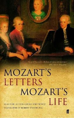 Mozart's Letters, Mozart's Life(English, Paperback, Spaethling Robert Professor)