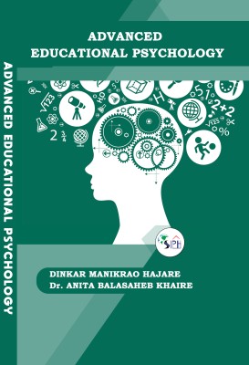 Advanced Educational Psychology(Paperback, Dinkar Manikrao Hajare, Dr. Anita Balasaheb Khaire.)