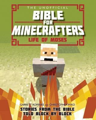 The Unofficial Bible for Minecrafters: Life of Moses(English, Paperback, Miko Christopher)