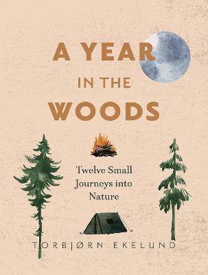 A Year in the Woods(English, Paperback, Ekelund Torbjrn)
