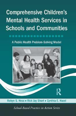 Comprehensive Children's Mental Health Services in Schools and Communities(English, Paperback, Hess Robyn S.)