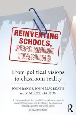 Reinventing Schools, Reforming Teaching(English, Paperback, Bangs John)