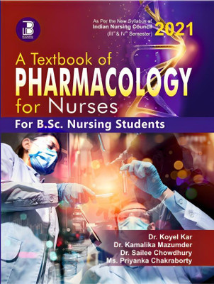 A Textbook of Pharmacology for Nurses(Paperback, Dr. Koyel Kar, Dr. Kamalika Mazumder, Dr. Sailee Chowdhury, Ms. Priyanka Chakraborty)