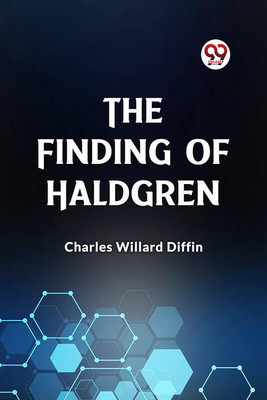 The Finding of Haldgren (Edition2023)(English, Paperback, Diffin Charles Willard)