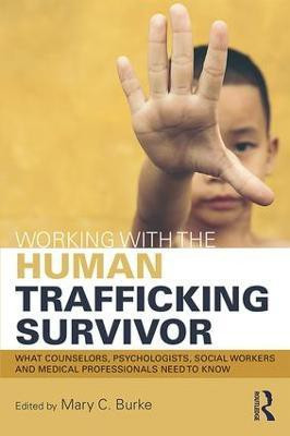 Working with the Human Trafficking Survivor(English, Paperback, unknown)