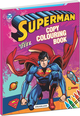 Superman Copy Colouring Book  - Fun & Creative Activity Book for Kids | Colourful Illustrations of Superman, Superhero Adventures, and Hours of Entertainment for Young Fans(English, Paperback, Dreamland Publications)