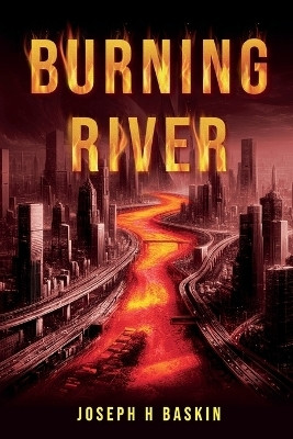 Burning River(English, Paperback, Baskin Joseph H)