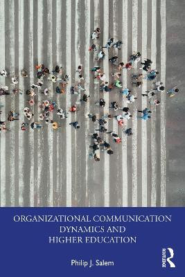 Organizational Communication Dynamics and Higher Education(English, Paperback, Salem Philip J.)