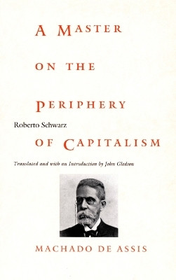 A Master on the Periphery of Capitalism(English, Paperback, Schwarz Roberto)