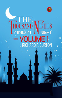 THE THOUSAND NIGHTS AND A NIGHT — VOLUME 1(Paperback, Richard F. Burton)