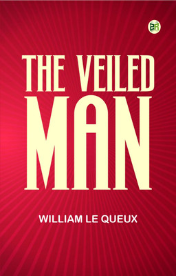 The Veiled Man(Paperback, William Le Queux)
