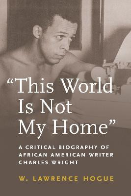 This World Is not My Home(English, Paperback, Hogue W. Lawrence)