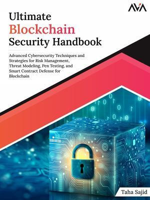 Ultimate Blockchain Security Handbook(English, Electronic book text, Sajid Taha)
