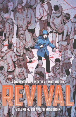 Revival Volume 4: Escape to Wisconsin(English, Paperback, Seeley Tim)