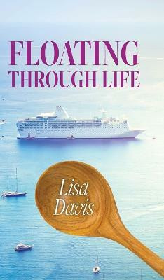 Floating Through Life(English, Hardcover, Davis Lisa)
