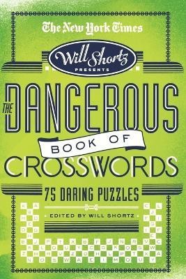 The New York Times Will Shortz Presents the Dangerous Book of Crosswords(English, Paperback, unknown)