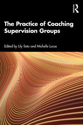 The Practice of Coaching Supervision Groups(English, Paperback, unknown)