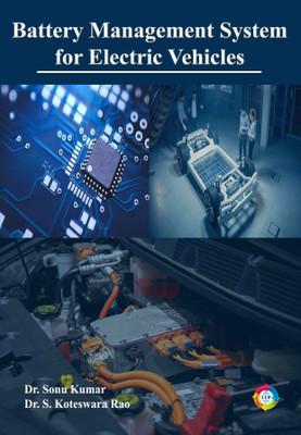 Battery Management System for Electric Vehicles(Paperback, Dr. Sonu Kumar, Dr. S. Koteswara Rao)