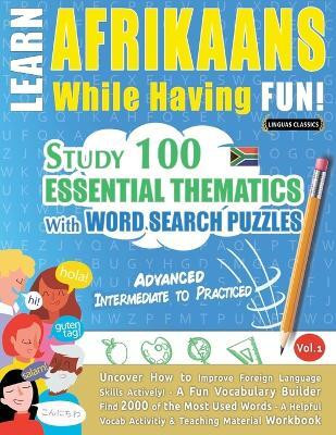 Learn Afrikaans While Having Fun! - Advanced(English, Paperback, Linguas Classics)