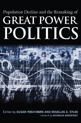 Population Decline and the Remaking of Great Power Politics(English, Hardcover, unknown)