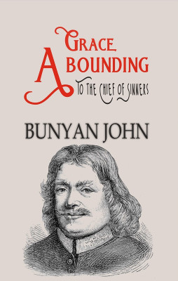 Grace Abounding to the Chief of Sinners(Hardcover, Bunyan John)