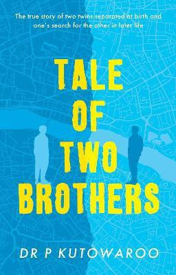Tale of Two Brothers(English, Paperback, Kutowaroo P Dr)