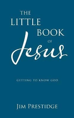 The Little Book of Jesus(English, Paperback, Prestidge Jim)