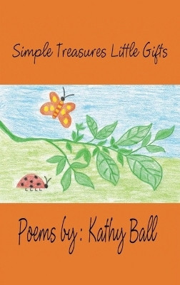 Simple Treasures Little Gifts(Hardcover, Kathy Ball)
