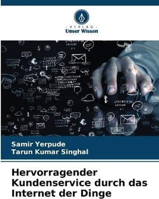 Hervorragender Kundenservice durch das Internet der Dinge(German, Paperback, Yerpude Samir)